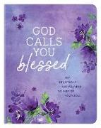 God Calls You Blessed: 180 Devotions and Prayers to Inspire Your Soul