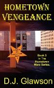 Hometown Vengeance: Book 3 - Hometown Wars Series