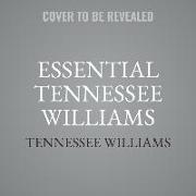 Essential Tennessee Williams Lib/E