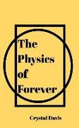 The Physics of Forever