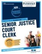 Senior Justice Court Clerk (C-3615): Passbooks Study Guide Volume 3615