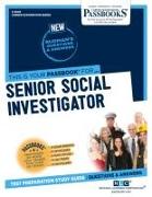 Senior Social Investigator (C-3649): Passbooks Study Guide Volume 3649