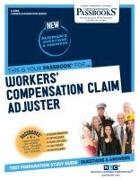 Workers' Compensation Claim Adjuster (C-3906): Passbooks Study Guide Volume 3906