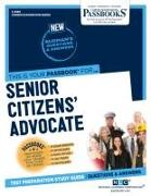 Senior Citizens' Advocate (C-3969): Passbooks Study Guide Volume 3969