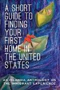A Short Guide to Finding Your First Home in the United States