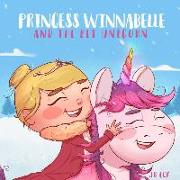 Princess Winnabelle and the Pet Unicorn: A Story about Responsibility and Time Management for Girls 3-9 yrs