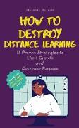 How to Destroy Distance Learning