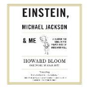 Einstein, Michael Jackson & Me: A Search for Soul in the Power Pits of Rock and Roll