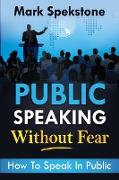 PUBLIC SPEAKING WITHOUT FEAR