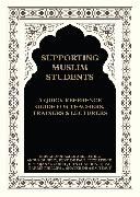 Supporting Muslim Students: A Quick Reference Guide for Teachers, Trainers and Lecturers