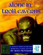 Alone in Troll Caverns