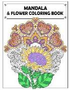 Mandala and Flowers Coloring Book: Adult Colouring Fun, Stress Relief Relaxation and Escape