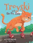 Troyski and the Pie-Rats