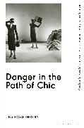 Danger in the Path of Chic