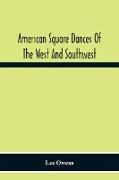 American Square Dances Of The West And Southwest