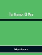 The Neurosis Of Man