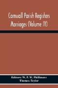 Cornwall Parish Registers Marriages (Volume Iv)