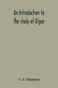 An Introduction To The Study Of Algae