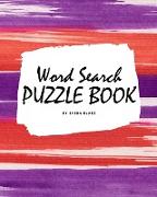 Word Search Puzzle Book for Teens and Young Adults (8x10 Puzzle Book / Activity Book)