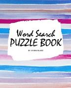 Word Search Puzzle Book for Teens and Young Adults (8x10 Puzzle Book / Activity Book)