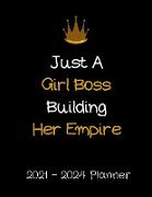 Just A Girl Boss Building Her Empire 2021-2024 Planner: Monthly Organizer & Agenda Four Year Calendar