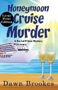 Honeymoon Cruise Murder Large Print Edition
