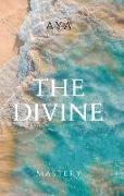 The Divine Mastery