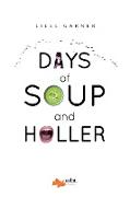 Days of Soup and Holler