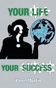 Your Life, Your Success