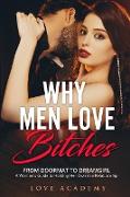 Why Men Love Bitches