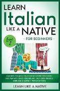 Learn Italian Like a Native for Beginners - Level 2