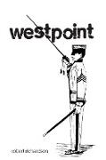 WestPoint: Military Academy and of the Life of the Cadet
