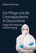 Die Pflege und die Coronapandemie in Deutschland