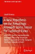 A New Hypothesis on the Anisotropic Reynolds Stress Tensor for Turbulent Flows