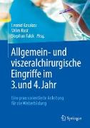 Allgemein- und viszeralchirurgische Eingriffe im 3. und 4. Jahr
