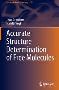 Accurate Structure Determination of Free Molecules