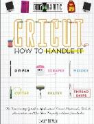 Cricut | How to Handle It