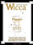 Wicca Book of Spells . Planner 2021