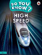 Do You Know? Level 4 - High Speed