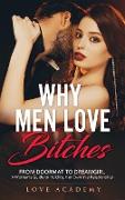 Why Men Love Bitches