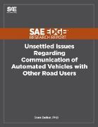 Unsettled Issues Regarding Communication of Automated Vehicles with Other Road Users