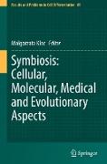 Symbiosis: Cellular, Molecular, Medical and Evolutionary Aspects