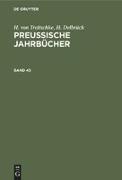 H. von Treitschke, H. Delbrück: Preußische Jahrbücher. Band 45