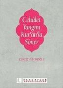 Cehalet Yangini Kuranla Söner