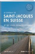 Le Chemin de Saint- Jacques en Suisse