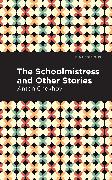 The Schoolmistress and Other Stories