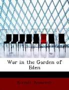 War in the Garden of Eden