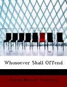 Whosoever Shall Offend