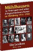 Mühlhausen in Thüringen und seine Kriegsteilnehmer/innen im Weltkrieg 1914-1918