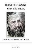 Dostojewski und die Liebe